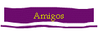 Amigos
