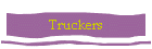 Truckers