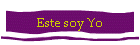 Este soy Yo