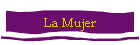 La Mujer