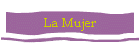 La Mujer